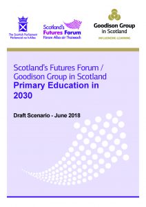 Front cover of event report: Scotland's Futures Forum/Goodison Group in Scotland Forum - Primary Education in 2030 draft scenario