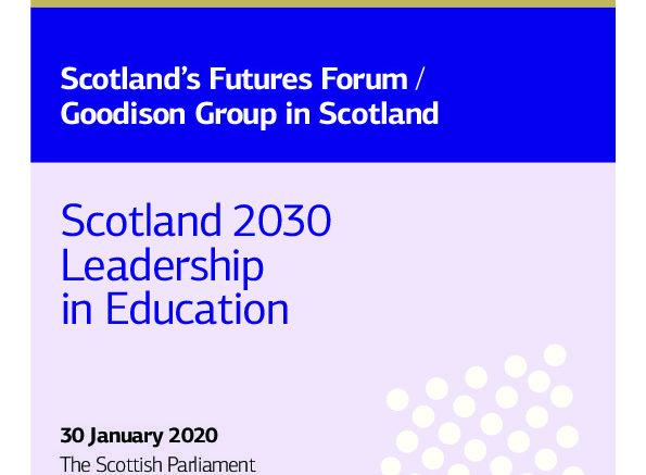 Image of front page of Scotland 2030 - Leadership in Education Project Report - 30 January 2020