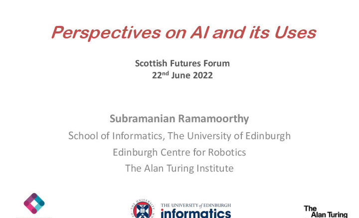 Front page of Prof Ram Ramamoorthy's Presentation - Perspectives of AI and its uses - 22 June 2022