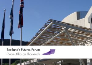 Image of thes CScottish Parliament building with a banner that reads Scotland's Futures Forum